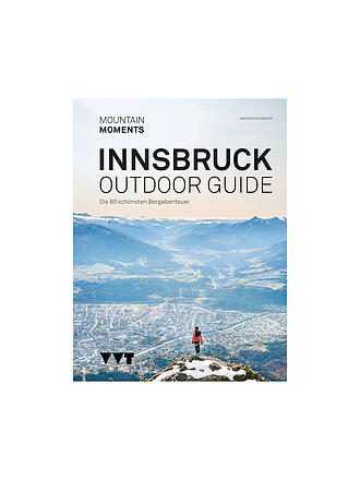 FREYTAG & BERNDT | Mountain Moments Innsbruck Outdoor Guide