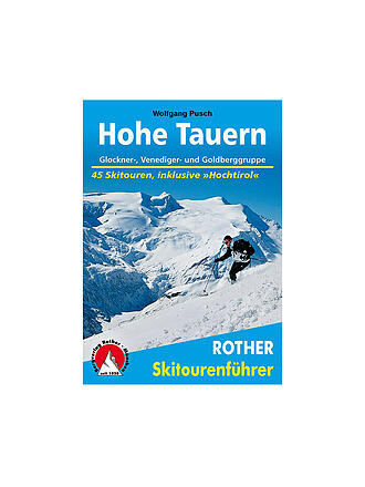 ROTHER | Skitourenführer - Hohe Tauern - Glockner-, Venediger- und Goldberggruppe