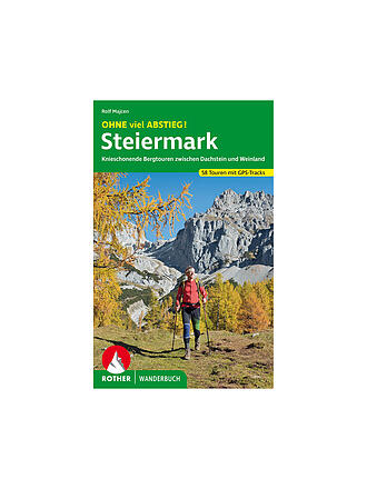 ROTHER | Wanderbuch Ohne viel Abstieg! Steiermark